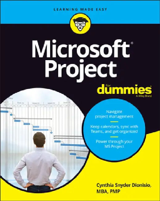 Microsoft Project for Dummies by Cynthia Snyder Dionisio