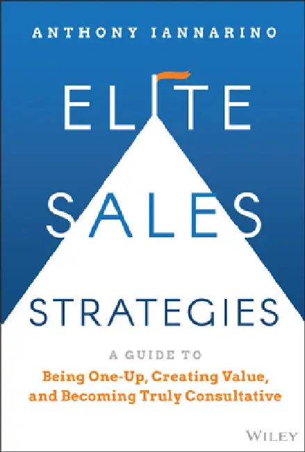 The One-Up Sale by Anthony Iannarino