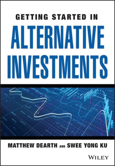 Getting Started In Alternative Investments by Dearth, Matthew