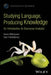 Studying Language, Producing Knowledge: An Introduction to Discourse Analysis by Anne Mantynen