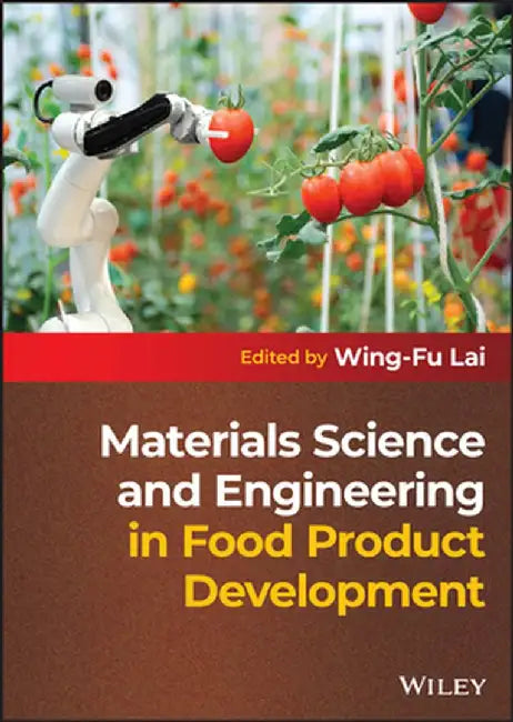 Materials Science And Engineering In Food Product Development by Lai