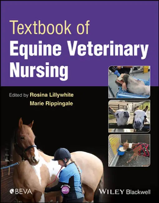 Textbook of Equine Veterinary Nursing by Rosina Lillywhite