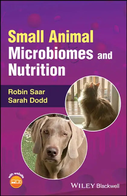 Small Animal Microbiomes And Nutrition by Saar, Robin