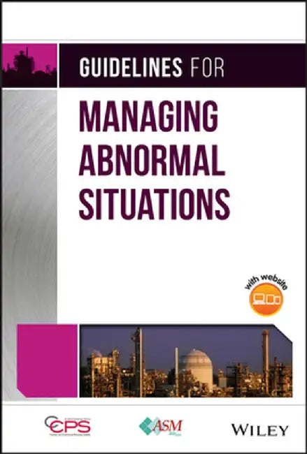 Guidelines for Managing Abnormal Situations by Center for Chemical Process Safety (CCPS