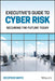 Executive's Guide to Cyber Risk: Securing the Future Today by Siegfried Moyo