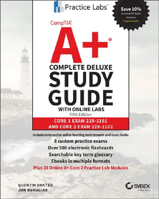 Comptia A+ Complete Deluxe Study Guide with Online Labs: Core 1 Exam 220-1101 and Core 2 Exam by Quentin Docter