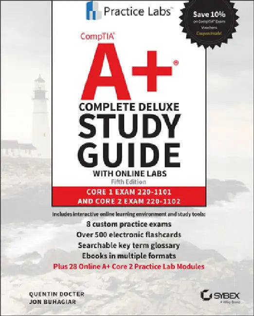 Comptia A+ Complete Deluxe Study Guide with Online Labs: Core 1 Exam 220-1101 and Core 2 Exam by Quentin Docter