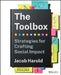 The Toolbox: Methods and Mindsets for Maximizing Social Impact by Jacob Harold