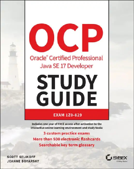 Ocp Oracle Certified Professional Java Se 17 Study Guide: Exam 1z0-829 by Jeanne Boyarsky