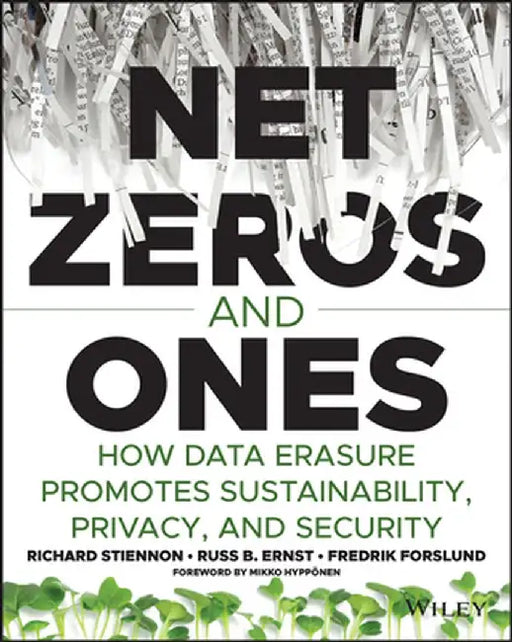 Data Sanitization: A Complete Guide to Managing Data Erasure by Richard Stiennon