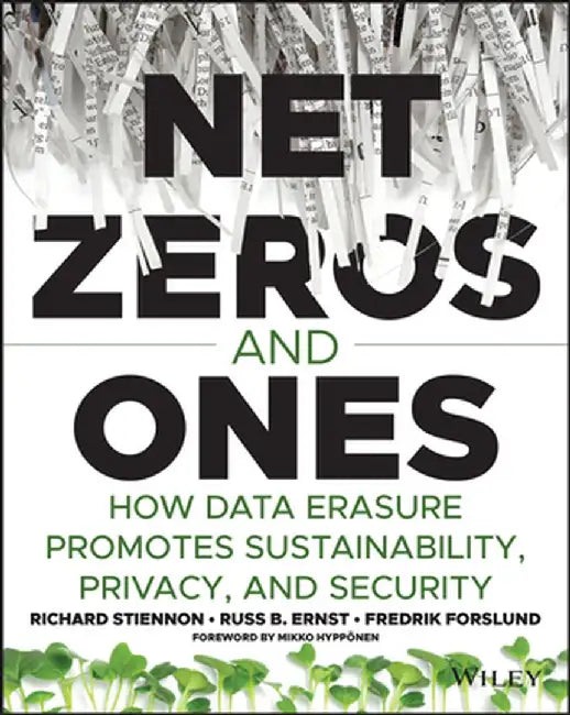 Data Sanitization: A Complete Guide to Managing Data Erasure by Richard Stiennon