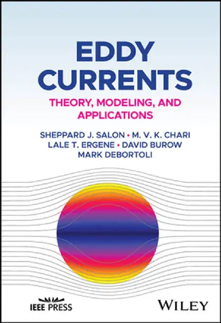 Eddy Currents: Theory, Modelling and Applications by M. V. K. Chari
