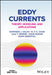 Eddy Currents: Theory, Modelling and Applications by M. V. K. Chari