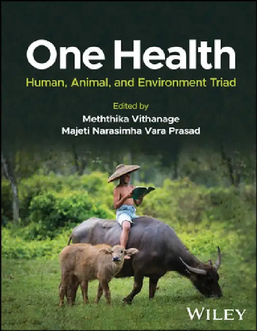 One Health: Human, Animal, and Environment Triad by Meththika Vithanage