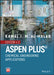 Aspen Plus: Chemical Engineering Applications by Kamal I. M. Al-Malah