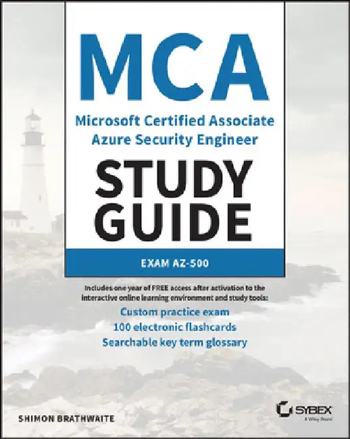 MCA Microsoft Certified Associate Azure Security Engineer Study Guide: Exam Az-500 by Shimon Brathwaite