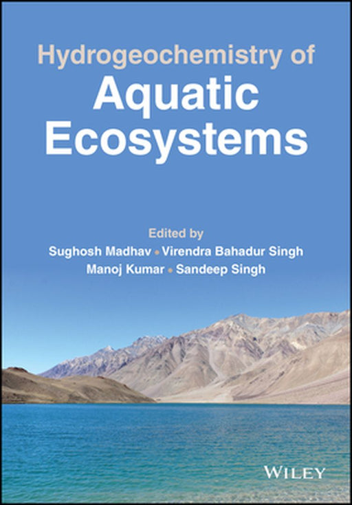 Hydrogeochemistry Of Aquatic Ecosystems by MADHAV
