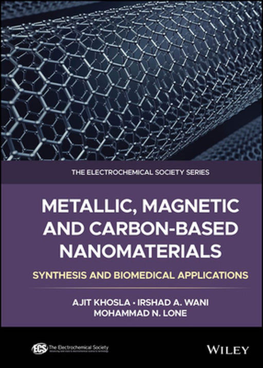 Metallic, Magnetic and Carbon-Based Nanomaterials: Synthesis and Biomedical Applications by Ajit Khosla