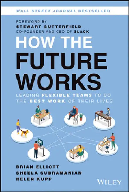 Flex Work: Building Teams That Perform When They're at Their Best by Brian Elliott