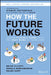 Flex Work: Building Teams That Perform When They're at Their Best by Brian Elliott