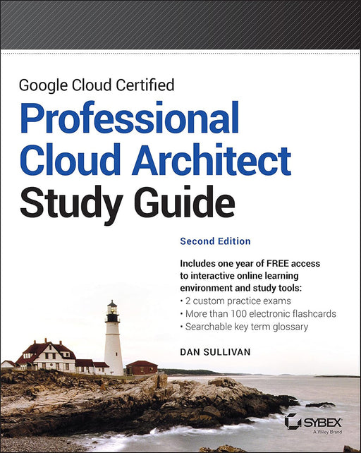 Google Cloud Certified Profess by Dan Sullivan