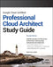 Google Cloud Certified Profess by Dan Sullivan