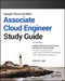 Google Cloud Certified Associate Cloud Engineer Study Guide by Dan Sullivan