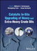 Catalytic In-Situ Upgrading of Heavy and Extra-Heavy Crude Oils by Mikhail A. Varfolomeev