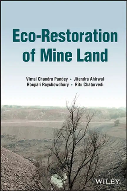 Eco: Restoration Of Mine Land by PANDEY