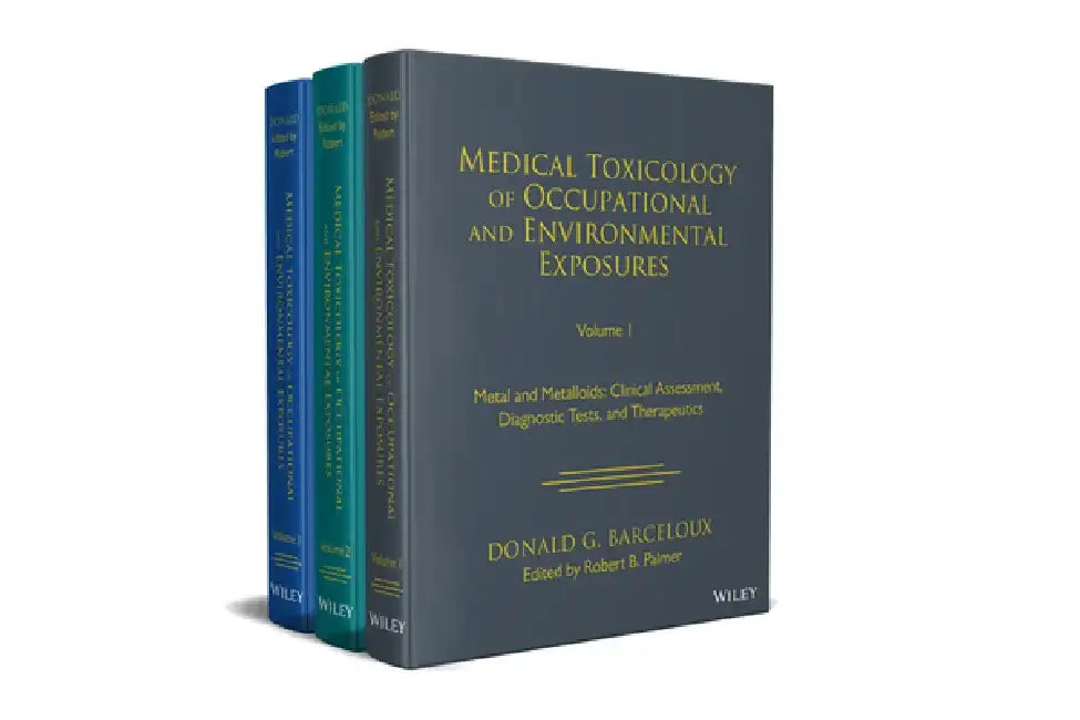 Medical Toxicology: Occupational and Environmental Exposures, Multi-Volume by Donald G. Barceloux