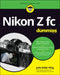 Nikon Z FC for Dummies by Julie Adair King