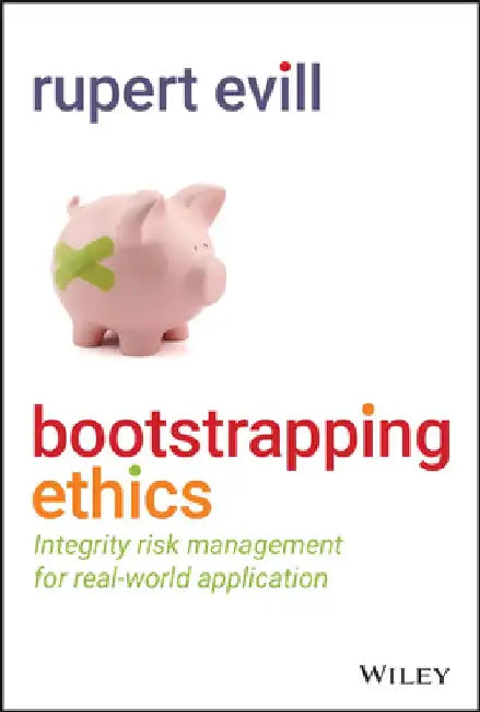 Risk Management: Tools, Tips, and Techniques to Help Your Organization Achieve Its Strategic Goals by Rupert Evill