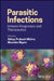 Parasitic Infections: Immune Responses and Therapeutics by Manisha Nigam