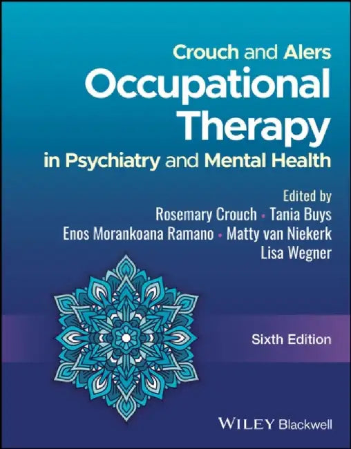 Crouch and Alers Occupational Therapy in Psychiatry and Mental Health, 6th Edition