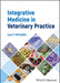 Integrative Medicine In Veterinary Practice by MCFADDIN