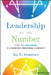 Leadership by the Number: Using the Enneagram to Strengthen Educational Leadership by Jon Singletary