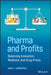 Pharma and Profits: Balancing Innovation, Medicine, and Drug by John L. Lamattina