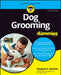 Dog Grooming for Dummies by Margaret H. Bonham