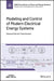 Modeling and Control of Modern Electrical Energy Systems by Masoud Karimi-Ghartemani