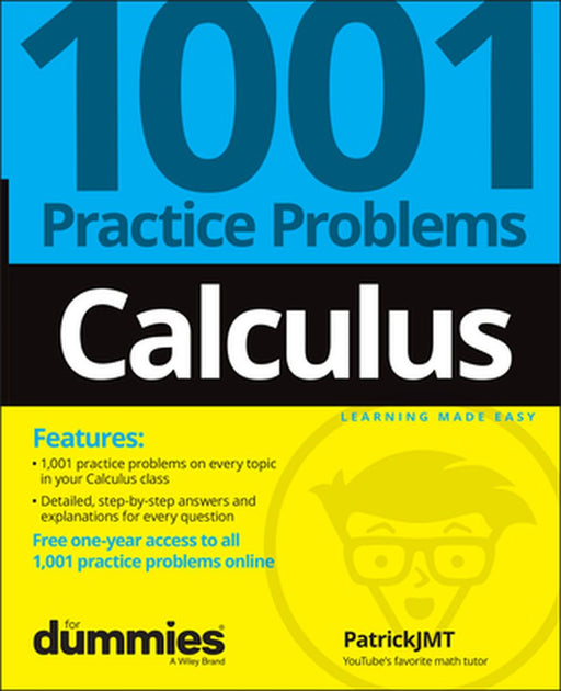 Calculus: 1001 Practice Problems for Dummies (+ Free Online Practice) by Patrick Jones