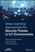 Deep Learning Approaches for Security Threats in Iot Environments by Nour Moustafa