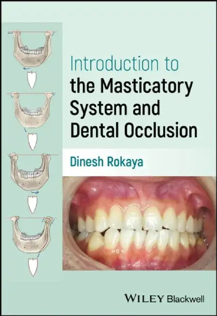 Introduction to the Masticatory System and Dental Occlusion by Dinesh Rokaya