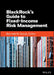 Blackrock's Guide to Fixed Income Risk Management by Bennett W. Golub