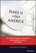 Make It in America: How International Companies and Entrepreneurs Can Successfully Enter and Scale in U.S. Markets by Matthew Sawyer