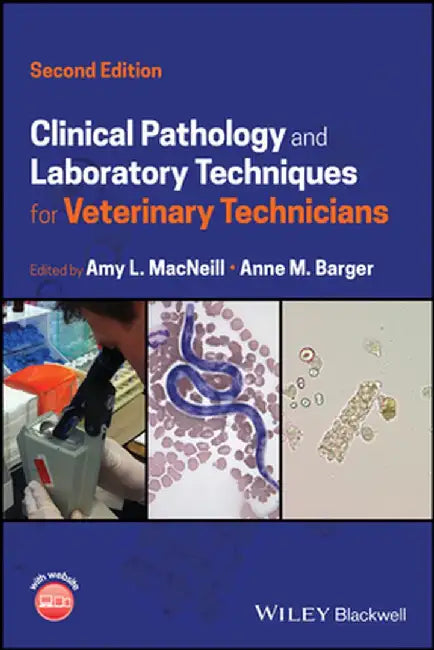 Clinical Pathology And Laboratory Techniques For Veterinary Technicians by MACNEILL
