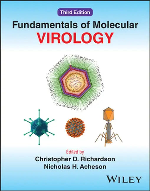 Fundamentals of Molecular Virology by Christopher Richardson