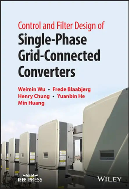 Principle and Damping Design of LCL/LLCL-Filtered Single-Phase Grid-Tied Inverter by Weimin Wu