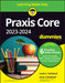 Praxis Core 2023-2024 for Dummies by Carla C. Kirkland