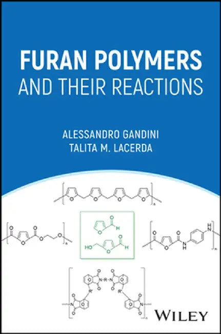 Furan Polymers And Their Reactions by Gandini, Alessandro