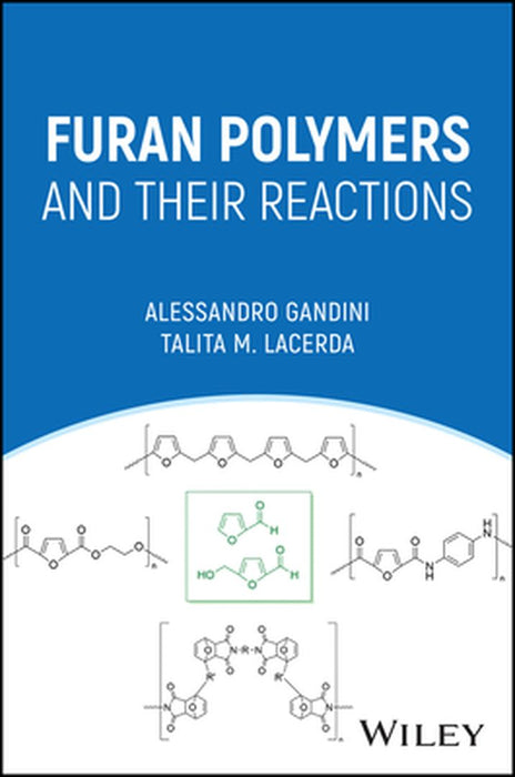 Furan Polymers And Their Reactions by Gandini, Alessandro